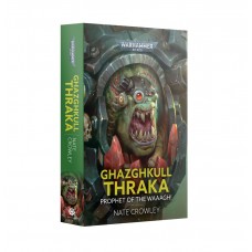 Ghazghkull Thraka: Prophet of the Waaagh! (Paperback) (Inglese)